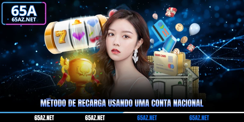 Método de recarga usando uma conta nacional