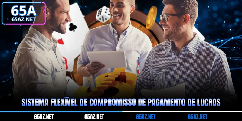 Sistema flexível de compromisso de pagamento de lucros