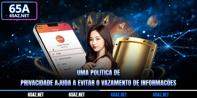 Uma política de privacidade ajuda a evitar o vazamento de informações