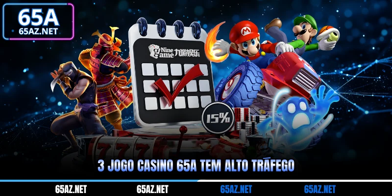 3 Jogo Cassino 65A tem alto tráfego