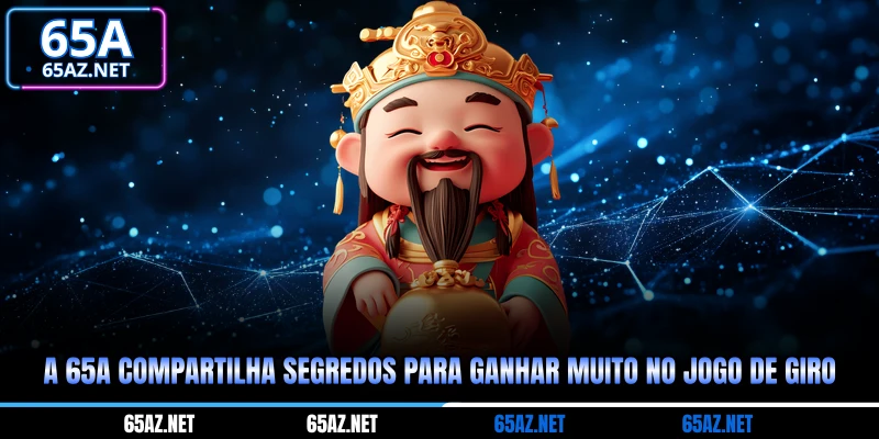 A 65a compartilha segredos para ganhar muito no jogo de giro