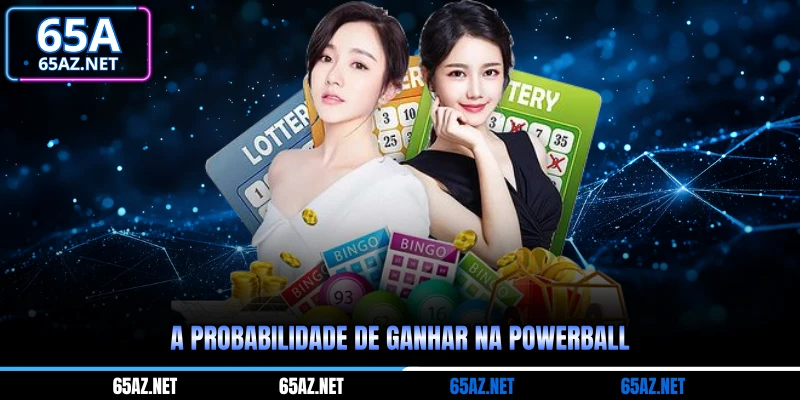 A probabilidade de ganhar na Powerball