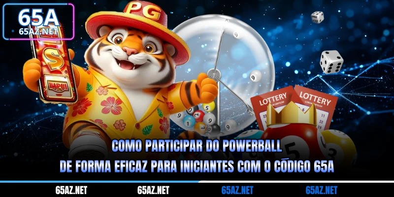 Como participar do Powerball de forma eficaz para iniciantes com o código 65a