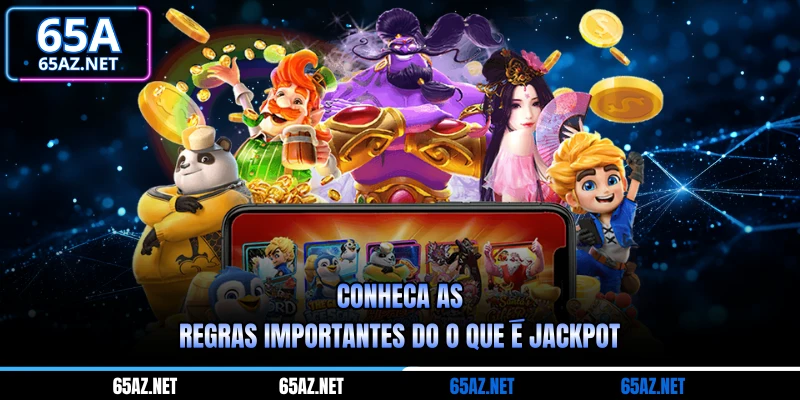 Conheça as regras importantes do o que é Jackpot