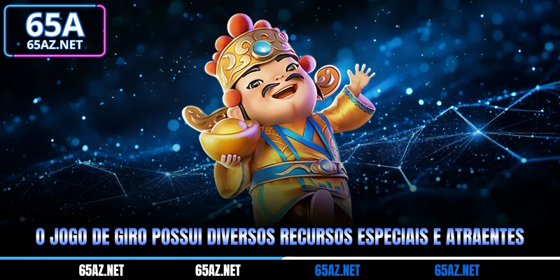 O jogo de giro possui diversos recursos especiais e atraentes