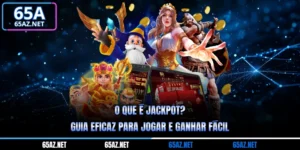 O Que É Jackpot? Guia Eficaz Para Jogar E Ganhar Fácil
